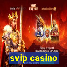 svip casino